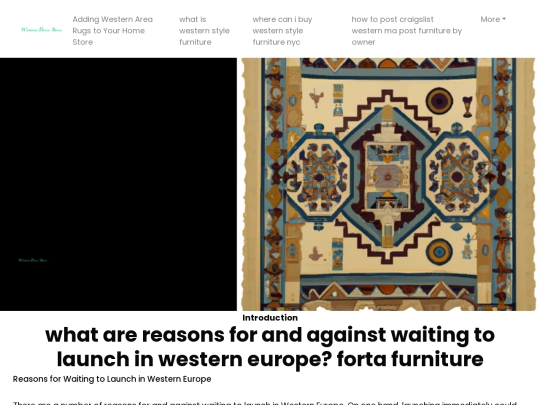 adding-western-area-rugs-to-your-home-store/what-are-reasons-for-and-against-waiting-to-launch-in-western-europe-forta-furniture screenshot