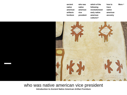 ancient-native-american-artifacts-furniture/who-was-native-american-vice-president screenshot