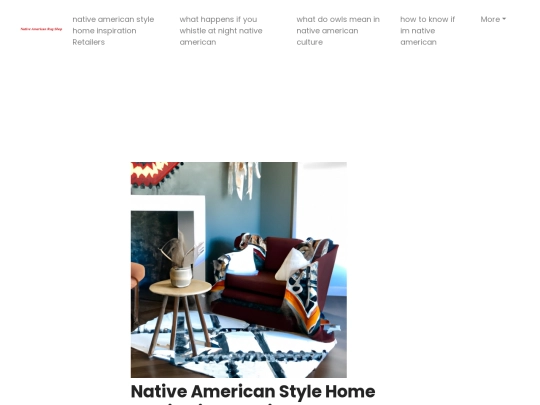 native-american-style-home-inspiration-retailers/news/native-american-style-home-inspiration-retailers screenshot