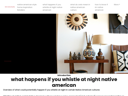 native-american-style-home-inspiration-retailers/what-happens-if-you-whistle-at-night-native-american screenshot