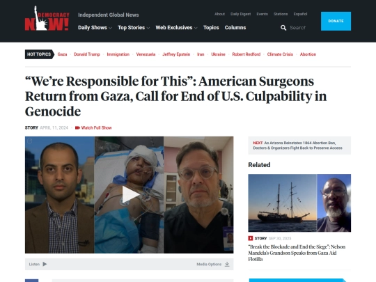 IPG/Doctors/“We’re Responsible for This”： American Surgeons Return from Gaza, Call for End of U.S. Culpability in Genocide ｜ Democracy Now! (10_1_2025 6：58：41 PM) screenshot