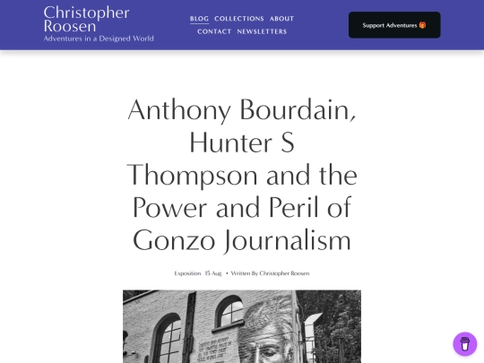 WebPages/Anthony Bourdain, Hunter S Thompson and the Power and Peril of Gonzo Journalism — Christopher Roosen (9_9_2025 2：23：50 PM) screenshot