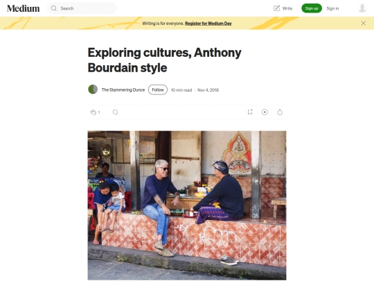 WebPages/Exploring cultures, Anthony Bourdain style ｜ by The Stammering Dunce ｜ Medium (9_9_2025 2：22：27 PM) screenshot