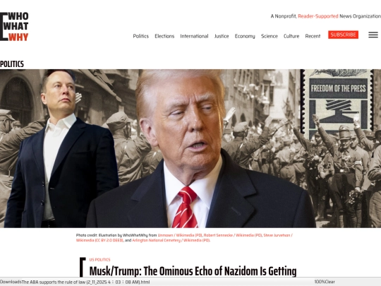 Websites/EM/Musk_Trump： The Ominous Echo of Nazidom Is Getting Louder - WhoWhatWhy (2_11_2025 4：06：49 AM) screenshot